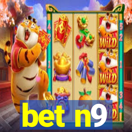 bet n9